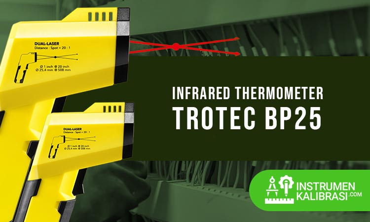 Spesifikasi Dan Kelebihan Infrared Thermometer Trotec BP25 Wajib Tau!