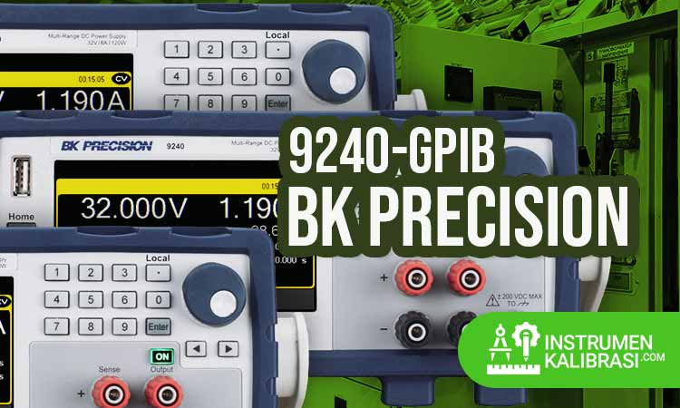 Fitur Unggulan Power Supply BK Precision 9240-GPIB Dan Tutorial ...