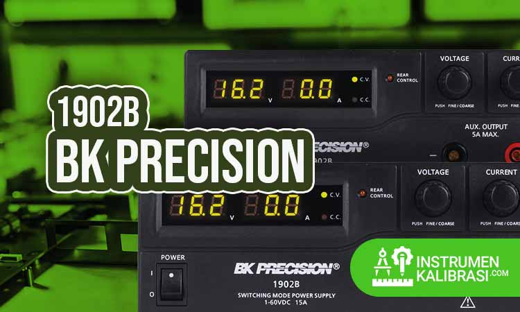 Spesifikasi Lengkap Dan Pedoman Menggunakan Power Supply BK Precision 1902B