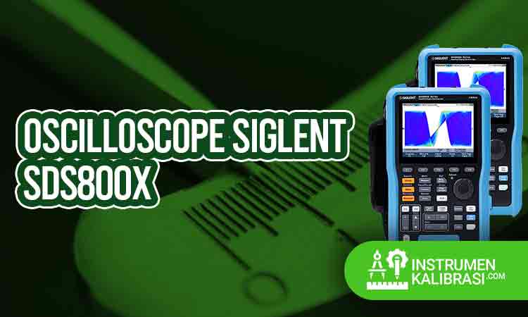 Oscilloscope Siglent SDS800X: Instruksi Penggunaan Dan Spesifikasi ...