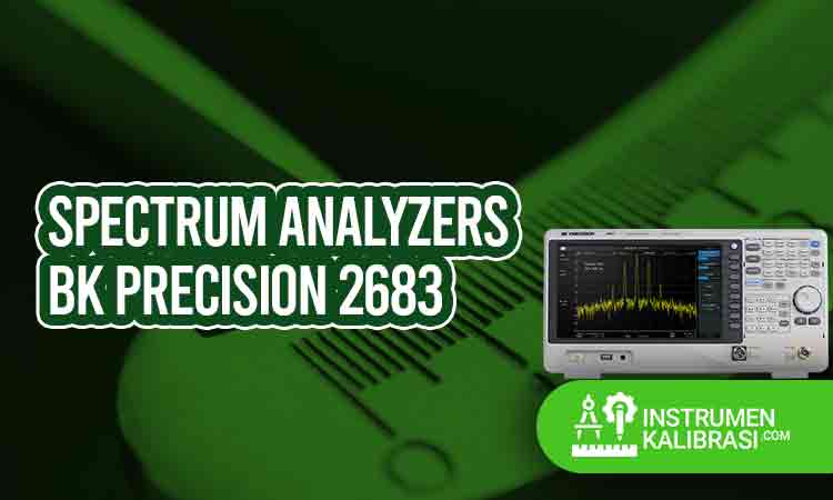 Spectrum Analyzers BK Precision 2683 : Spesifikasi, Harga, Cara ...